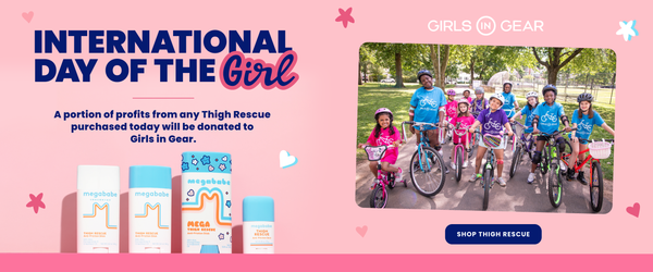 International Day of the Girl: a portion of profits from the sale of any Thigh Rescue purchased today will be donated to Girls in Gear. Click anywhere on the image to shop Thigh Rescue.